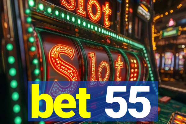 bet 55